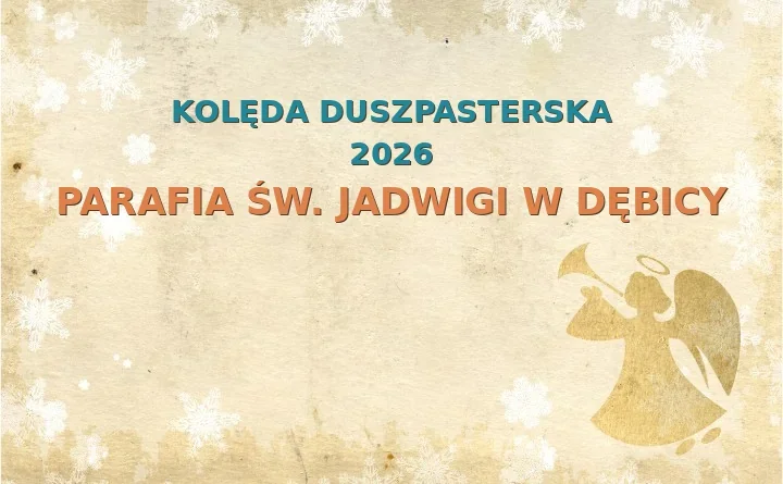 Parafia św. Jadwigi w Dębicy – harmonogram kolęd (wizyt duszpasterskich) 2026