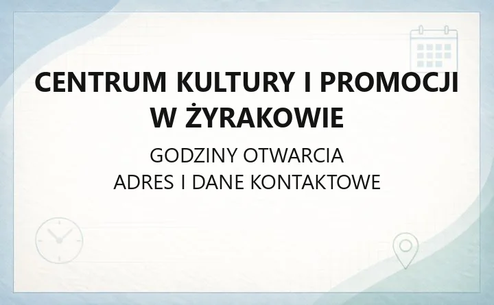 Centrum Kultury i Promocji w Żyrakowie - kontakt, świetlice, zajęcia