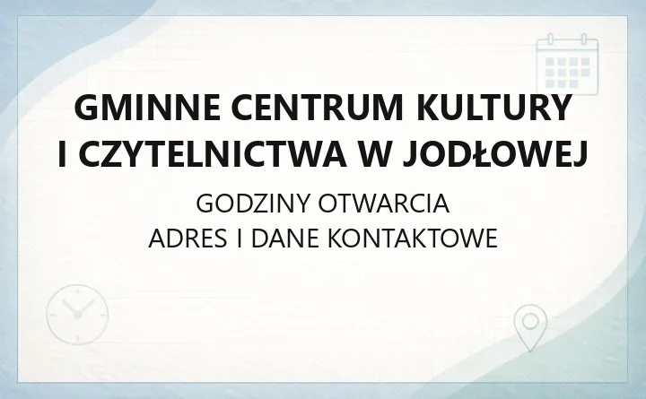Gminne Centrum Kultury i Czytelnictwa w Jodłowej - kontakt, godziny, zajęcia i filie