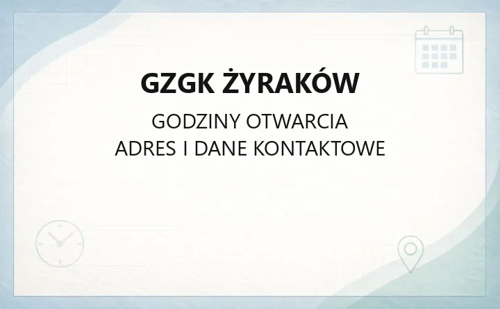 GZGK Żyraków - kontakt, godziny, e-BOK i taryfy
