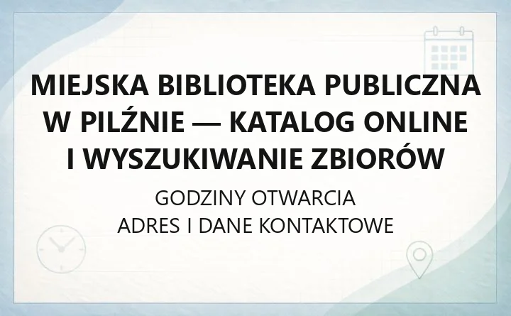Miejska Biblioteka Publiczna w Pilźnie - katalog online i wyszukiwanie zbiorów