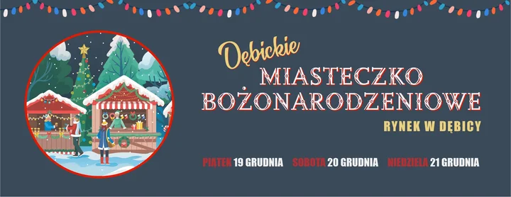 Grafika promocyjna wydarzenia Dębickie Miasteczko Bożonarodzeniowe — jarmark i świąteczne atrakcje na Rynku