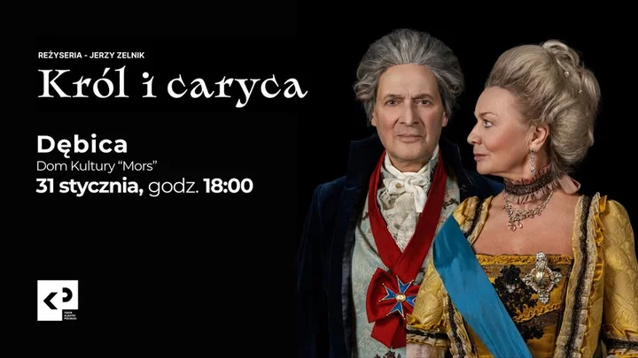 Grafika promocyjna wydarzenia Król i caryca — spektakl Teatru Klasyki Polskiej w Dębicy