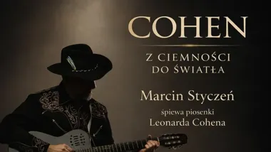 Grafika promocyjna wydarzenia Cohen. Z ciemności do światła w Dębicy – koncert Leonarda Cohena w Kinie Śnieżka