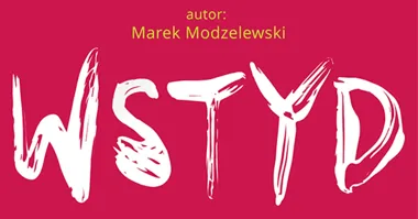 Grafika promocyjna wydarzenia Wstyd – komedia w Dębicy