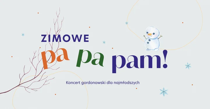 Grafika promocyjna wydarzenia Zimowe pa pa pam — koncert gordonowski dla maluchów w Dębicy (31 stycznia)