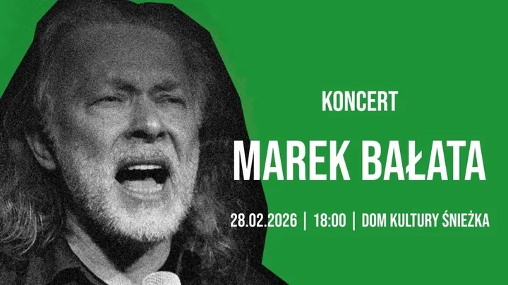 Dom Kultury Śnieżka zaprasza - koncert Marka Bałaty w Dębicy
