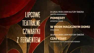 Młody teatr wraca na scenę - lipcowe czwartki z fermentem
